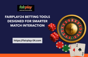 fairplay555_fun Betting Tools Designed for Smarter Match Interaction
